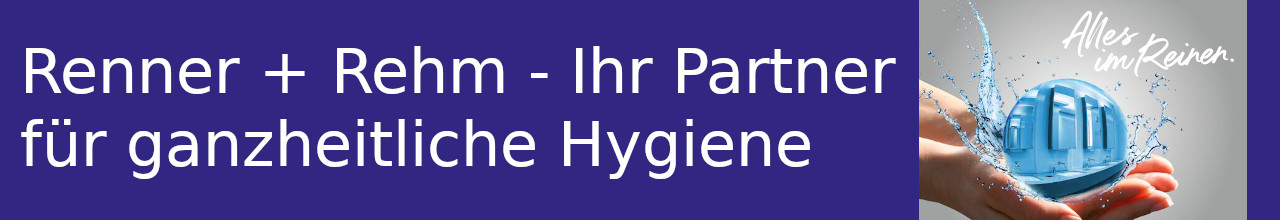 Renner + Rehm - Ihr Partner für ganzheitliche Hygiene